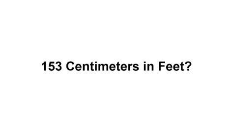 153 cm in inches and feet|More.